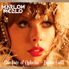 The Fate of Ophelia  - Taylor Swift, Akadah, Pedro Arms (Marlon Melo Mash) Preview
