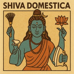 Shiva Domestica