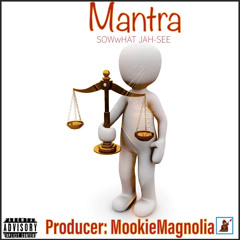 Mantra prod. MookieMagnolia
