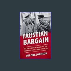 ebook read pdf 📖 Faustian Bargain: The Soviet-German Partnership and the Origins of the Second Wor