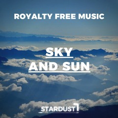 Sky And Sun (Royalty Free Music) PREVIEW