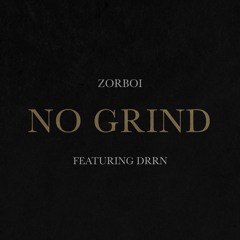 No Grind (feat. DRRN)