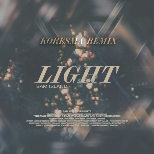 Sam Island - Light (Koresma Remix)
