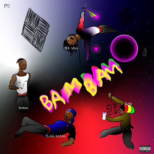 BAM BAM - ROD X TRE SAVV X BMAKK X PLUGG KIING (prod. by pk)