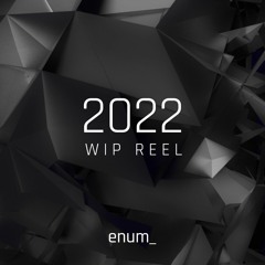 2022 WIP Reel
