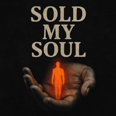 Sold My Soul (Prod. SoPrem)