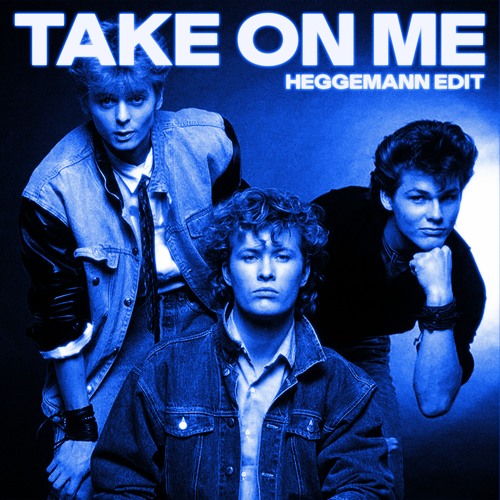 Stream a-ha - Take On Me (Heggemann Edit) by Mika Heggemann | Listen online  for free on SoundCloud