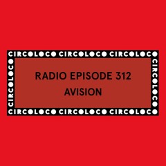 Avision // Circoloco Radio Mix