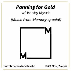 B-Side Radio - Panning for Gold w/ James Hearn (MFM Special) [Nov '23]