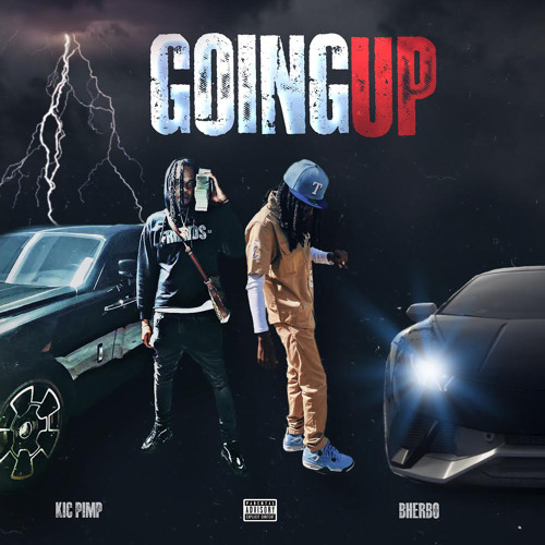 Goin Up ft Kic Pimp