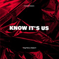 Know It's Us (feat. Steele 11) [prod. zypitano]