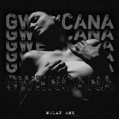 GWENCANA (Remix)