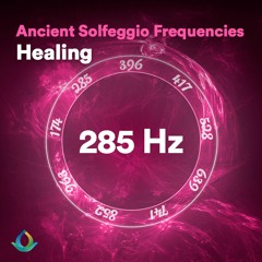 285 Hz Solfeggio Frequencies ☯ Healing Music