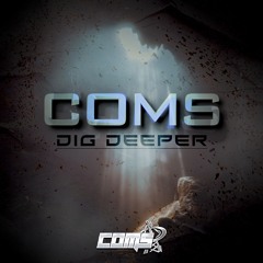 Coms - Dig Deeper