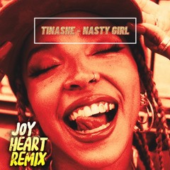 Tinashe - Nasty (Joy Heart Remix)