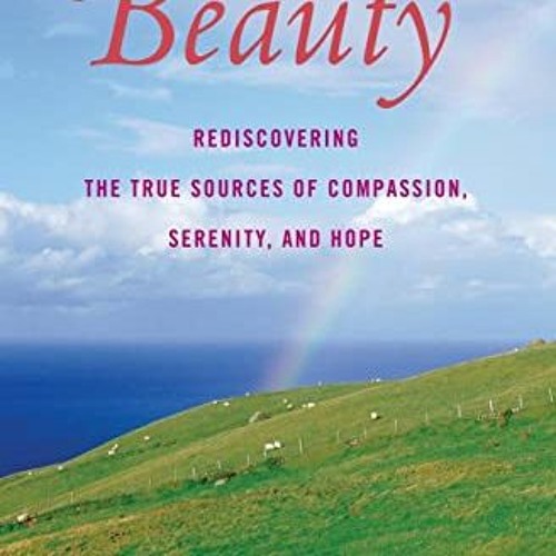 [ACCESS] [KINDLE PDF EBOOK EPUB] Beauty: The Invisible Embrace by  John O'Donohue ✅