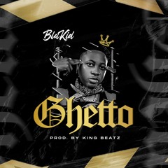 BlaKid - Ghetto (Prod by King Beatz)
