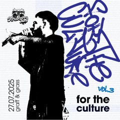 For The Culture Vol. 3 / Graff & Grass / Classic Hip Hop Joints / DJ D-Prank