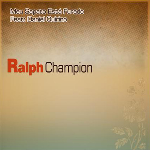 Stream Meu Sapato Está Furado by Ralph Champion | Listen online for free on  SoundCloud