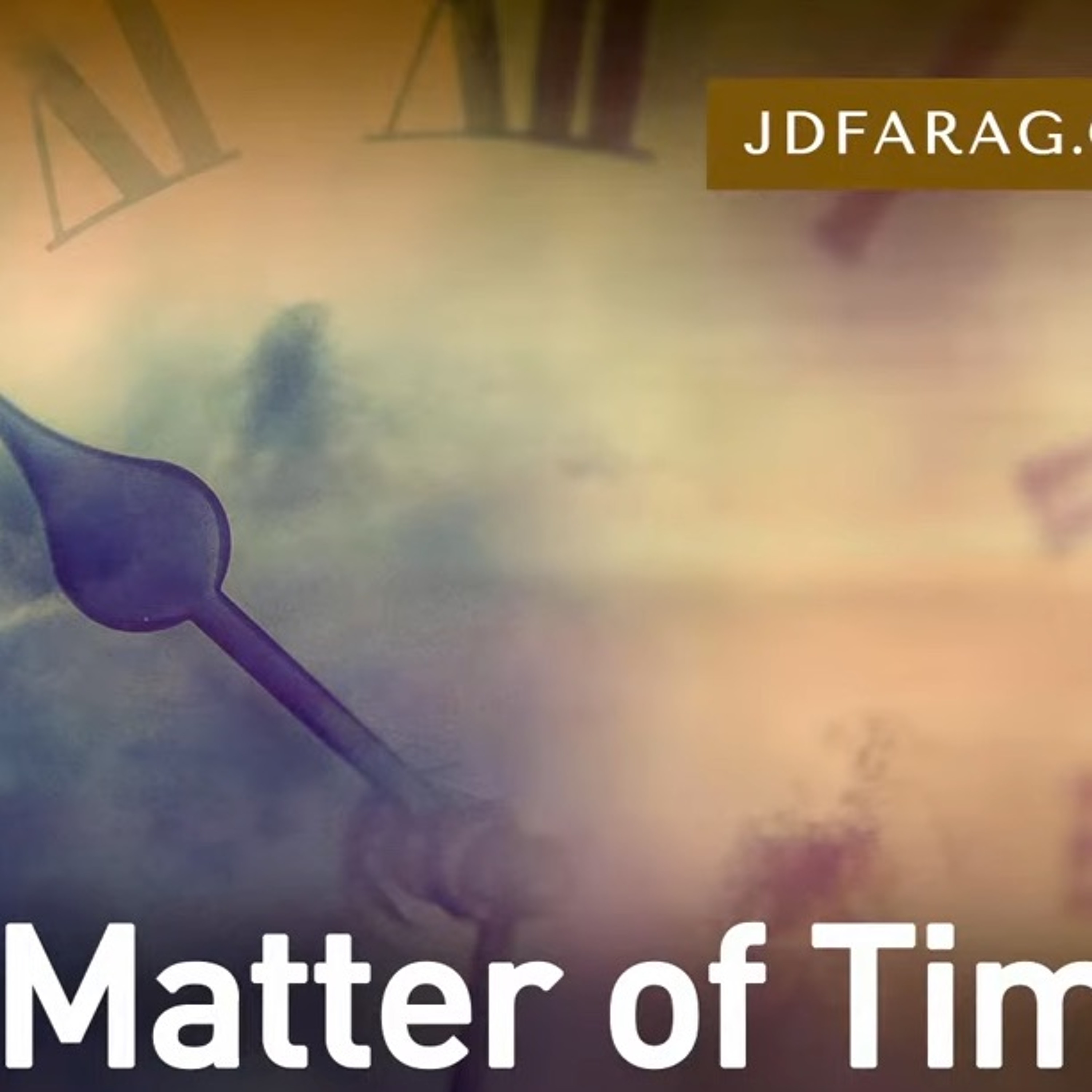 JD Farag - Biblical Prophecy Update - Matter of Time - may 9, 2021 episode artwork