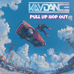 Pull Up Hop Out (Free Download)