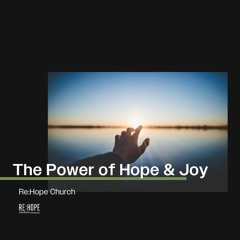 The Power Of Hope And Joy