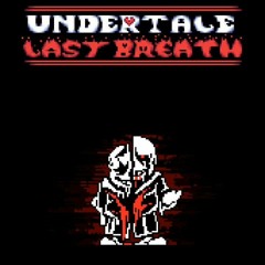 Undertale Last Breath™ Inc. OST - Phase 7: Reanimation