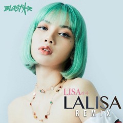 LISA(리사) - LALISA M/V (Blastar Remix) - 공유하기