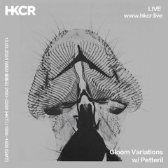 Gloom Variations w/ Petteril - 13/03/2024