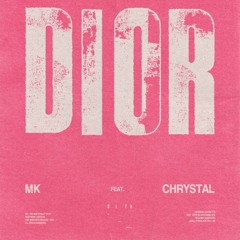 MK feat Chrystal - Dior (remix)