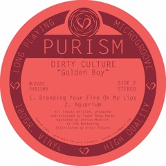 Dirty Culture - Aquarium [PURISM9]