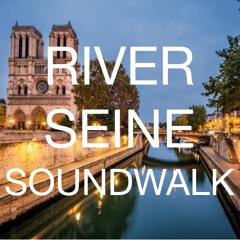 A 3D-AUDIO SOUNDWALK ALONG THE RIVER SEINE, PARIS.