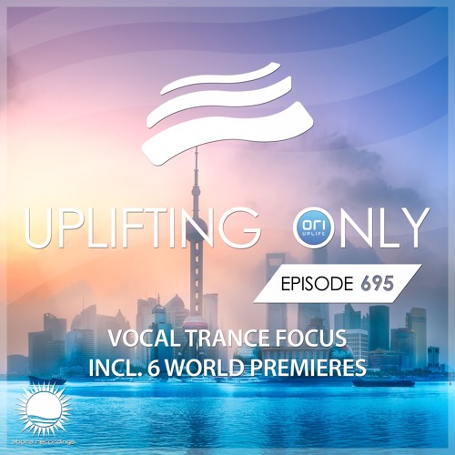 Ori Uplift — Uplifting Only 695 (2026—06—04)