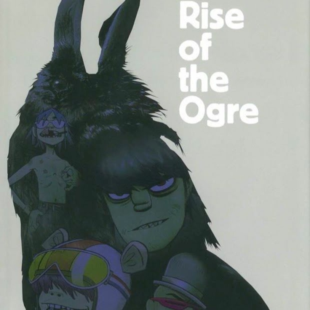 The Gorillaz：Rise of the Ogre　Gorillaz Gorillaz : Rise of the Ogre by Cass Browne, Gorillaz and Gorillaz