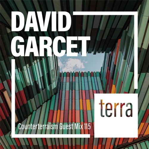 Counterterraism Guest Mix 115: David Garcet