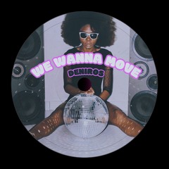 Deniros - We Wanna Move (Extended Mix)