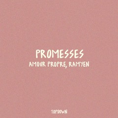 Amour Propre & Ramyen - Promesses (Radio Edit)