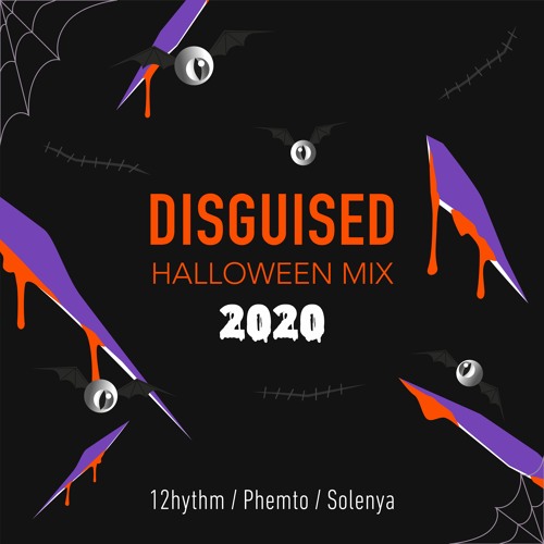 Disguised Halloween Mix - 2020 (12hythm, Phemto, Solenya)