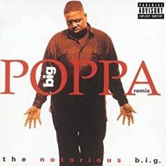 Big Poppa Remix