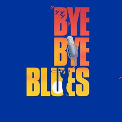 Bye Bye Blues