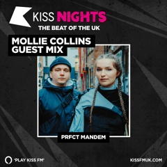 Mollie Collins Guest Mix on Kiss FM - PRFCT Mandem [13/11/21]