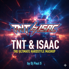 TNT & ISAAC - Paul S. MASHUP MP3