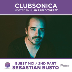 Clubsonica Radio 051 - Juan Pablo Torrez & guest Sebastian Busto