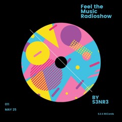 Feel the music Radioshow May 2025 by S3NR3