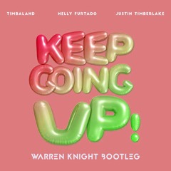 Justin Timberlake + Nelly Furtado - Keep Going Up (Warren Knight Bootleg)