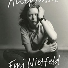 [GET] EPUB 💚 Acceptance: A Memoir by  Emi Nietfeld [KINDLE PDF EBOOK EPUB]