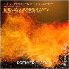 The Conductor & The Cowboy Feat. Aero - Endless Summer Days (Extended Mix)