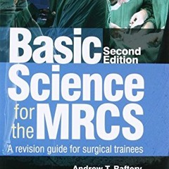 [Download] KINDLE 📂 Basic Science for the MRCS: A revision guide for surgical traine