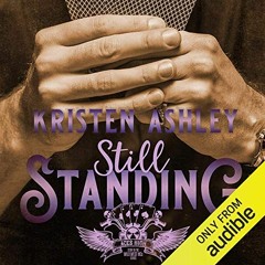 [View] [EBOOK EPUB KINDLE PDF] Still Standing: Wild West MC , Book 1 by  Kristen Ashley,Erin Mallon,