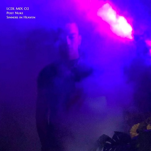 LCDL MIX 02 - Post Nuke - Sinners in Heaven